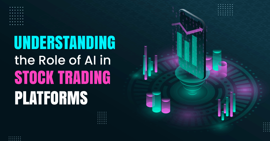 Understanding the Role of AI in Stock Trading Platforms