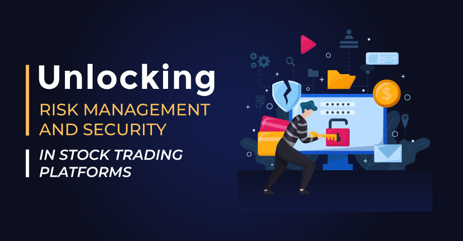 Unlocking risk management and security in stock trading platforms